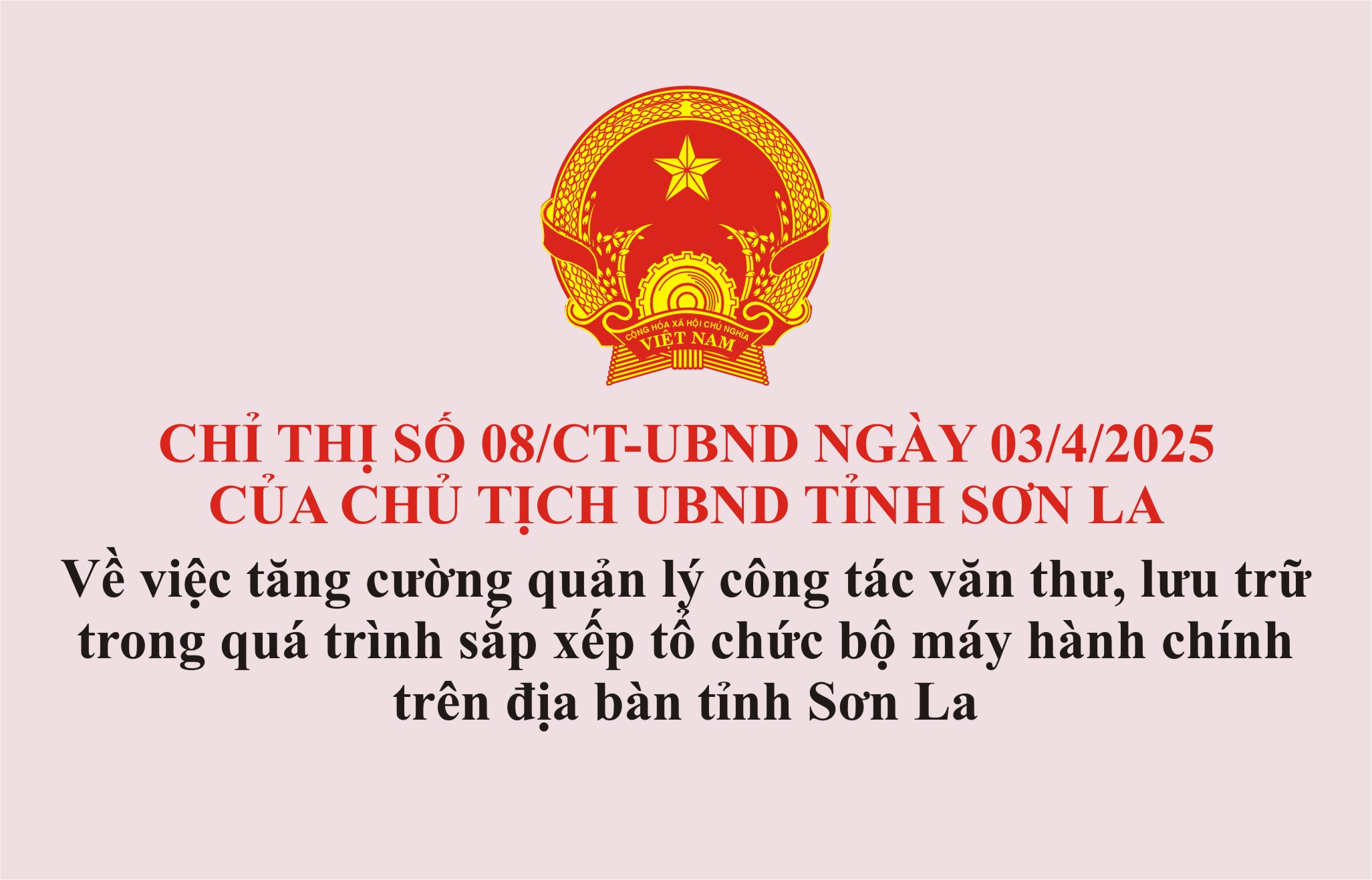 CHỈ THỊ TĂNG CƯỜNG QUẢN LÝ CÔNG TÁC VĂN THƯ, LƯU TRỮ TRONG QUÁ TRÌNH SẮP XẾP TỔ CHỨC BỘ MÁY TRÊN ĐỊA BÀN TỈNH SƠN LA